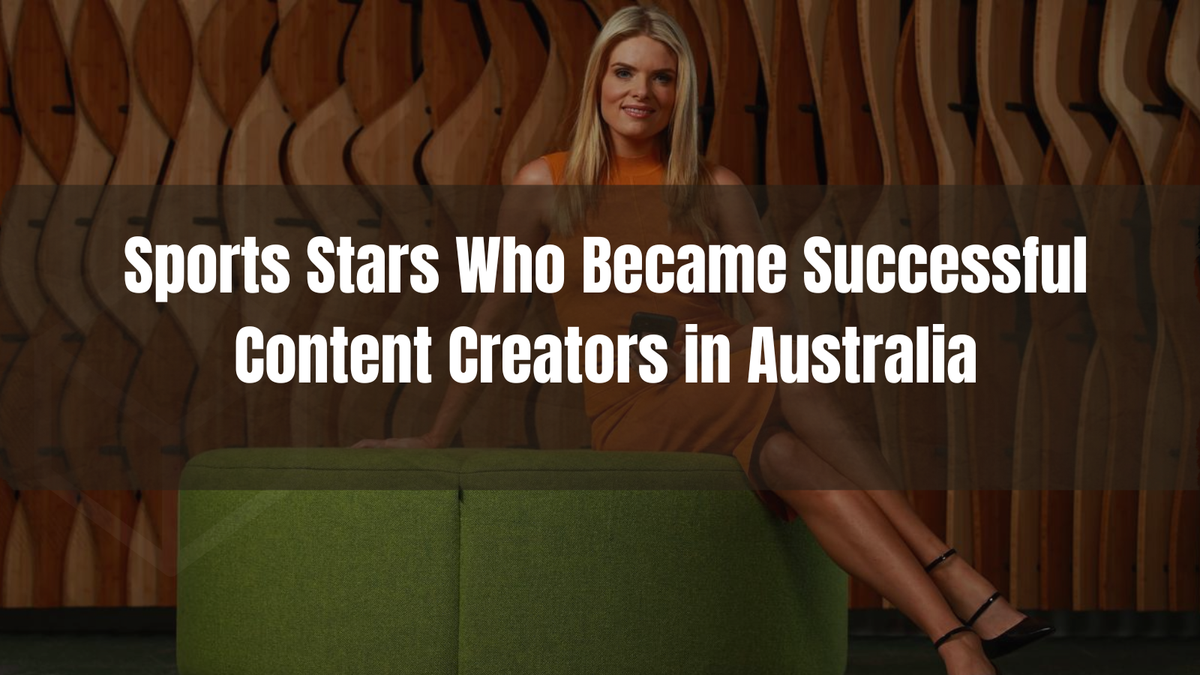 Sports Stars Who Became Successful Content Creators in Australia