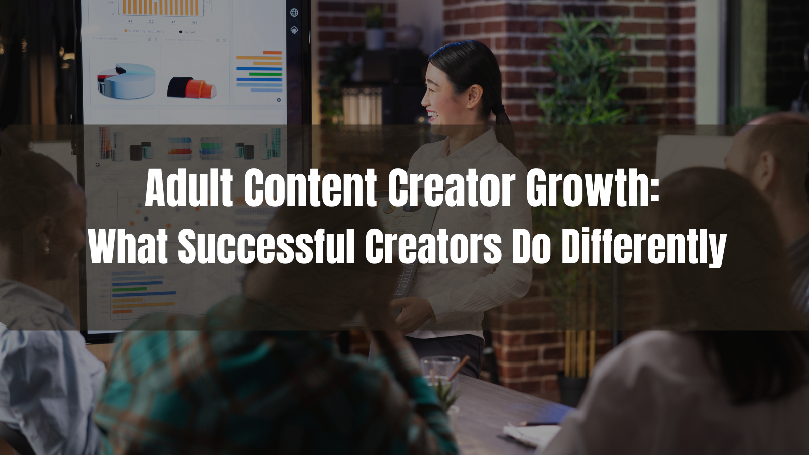 Adult Content Creator Growth: What Successful Creators Do Differently
