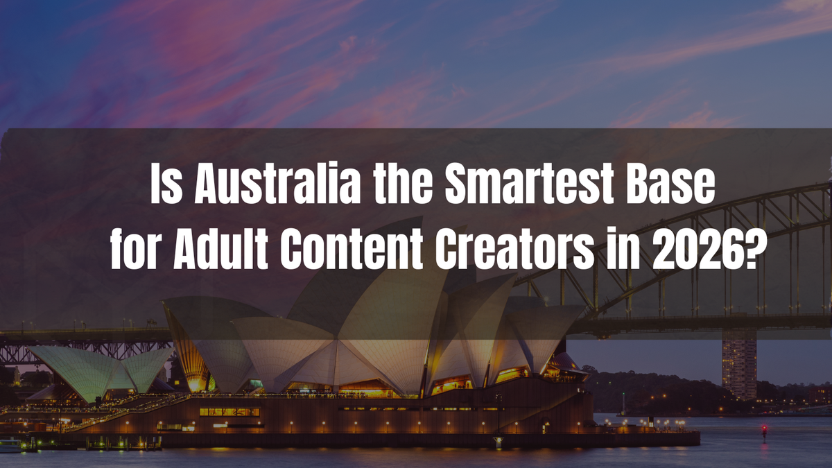 Is Australia Becoming One of the Best Bases for Adult Content Creators in 2026